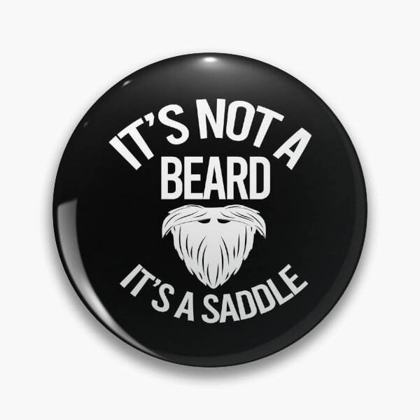 Item preview, It's Not A Beard It's A Saddle designed and sold by khaled11591.