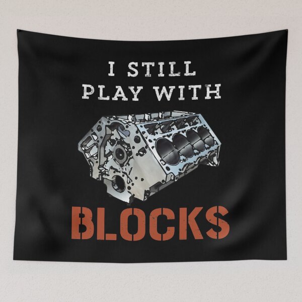 Item preview, I Still Play With Blocks Car Mechanic Engine print designed and sold by tronictees.