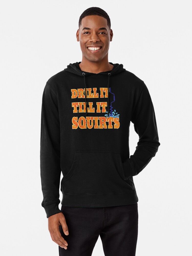 Funny Drill It Till It Squirts Ice Fishing print Lightweight Hoodie for  Sale by tronictees