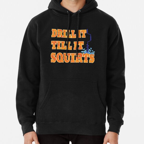 Drill It %26 Sweatshirts & Hoodies for Sale