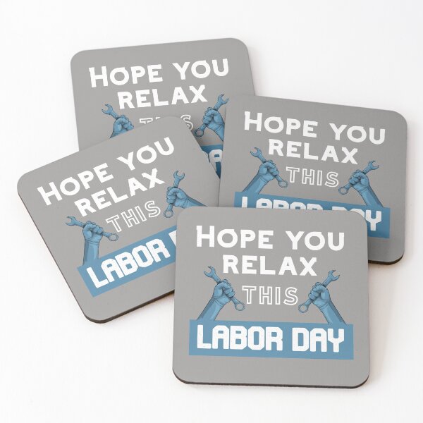 Item preview, Hope you relax this Labor Day ,Awesome gift for workers   designed and sold by abdelhak2005.