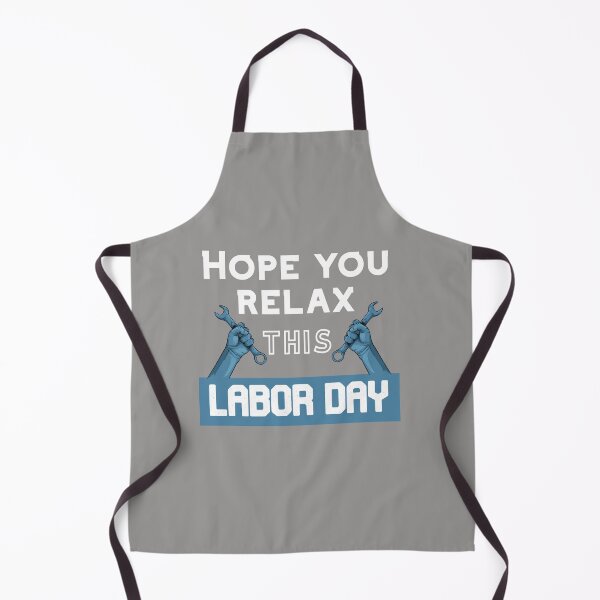 Item preview, Hope you relax this Labor Day ,Awesome gift for workers designed and sold by abdelhak2005.
