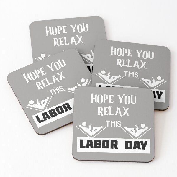 Item preview, Hope you relax this Labor Day ,Awesome gift for workers   designed and sold by abdelhak2005.
