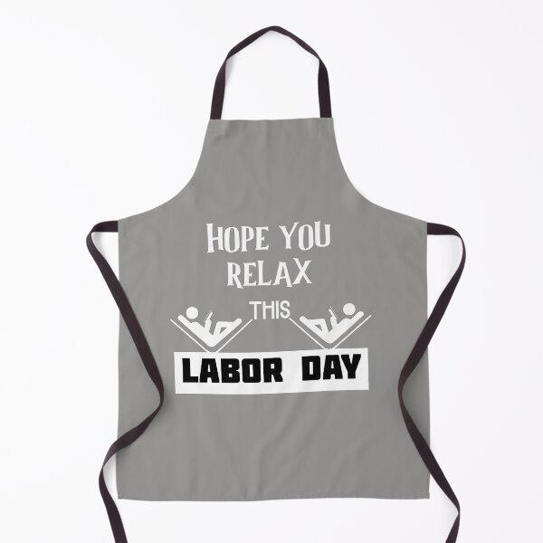 Item preview, Hope you relax this Labor Day ,Awesome gift for workers designed and sold by abdelhak2005.
