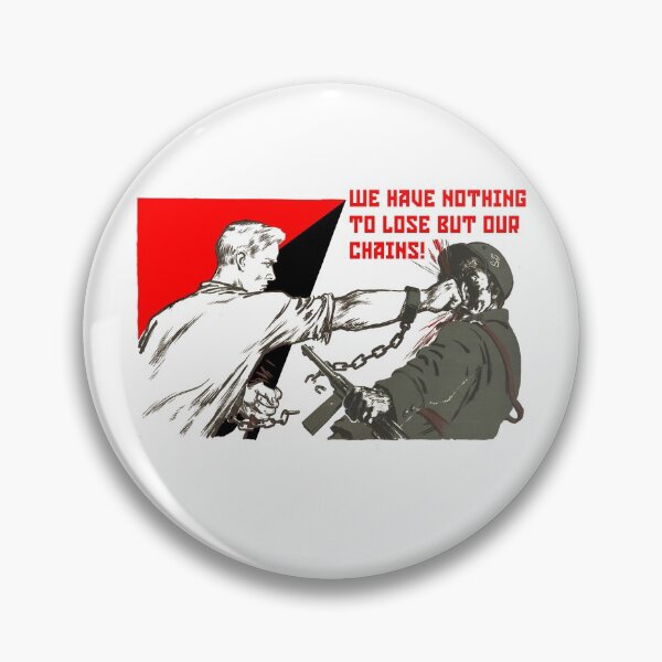 Item preview, We Have Nothing To Lose But Our Chains!  designed and sold by Red-N-Black.