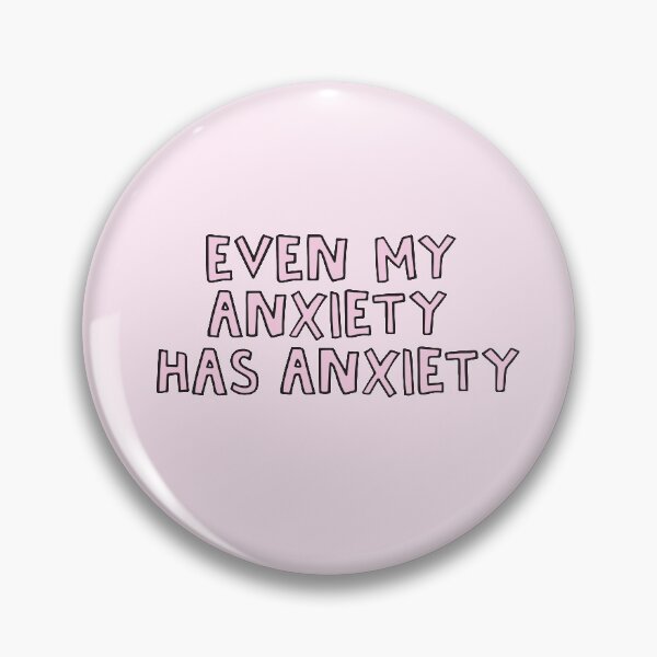 Item preview, Even my anxiety has anxiety designed and sold by alongcamekathy.