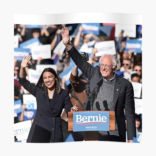 Bernie & AOC - Bernie Sanders and Alexandria Ocasio-Cortez Poster