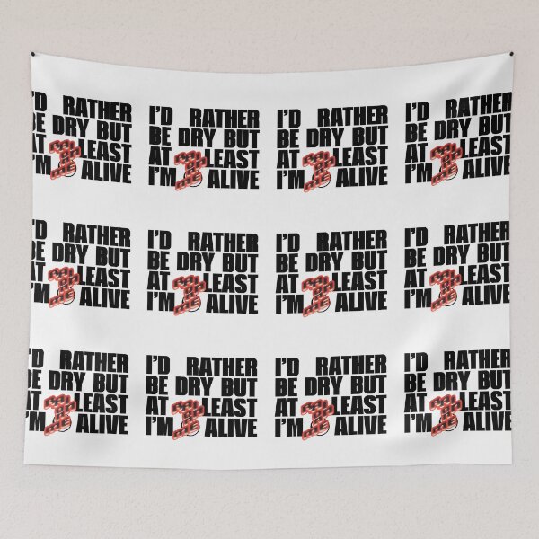 Item preview, Dry but alive Rain On Me designed and sold by AlertStore.