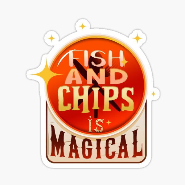 Item preview, Fish And Chips Is Magical designed and sold by sakharoth.