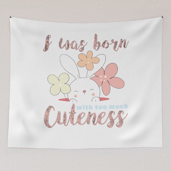 Item preview, I was born with too much cuteness designed and sold by Onestopcuteness.