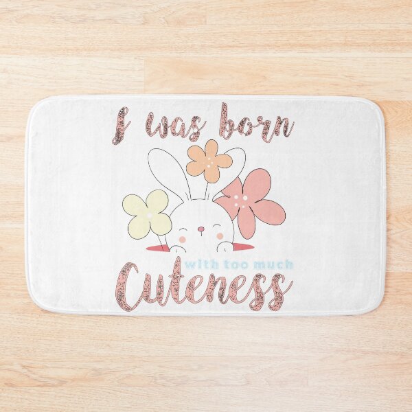 Item preview, I was born with too much cuteness designed and sold by Onestopcuteness.