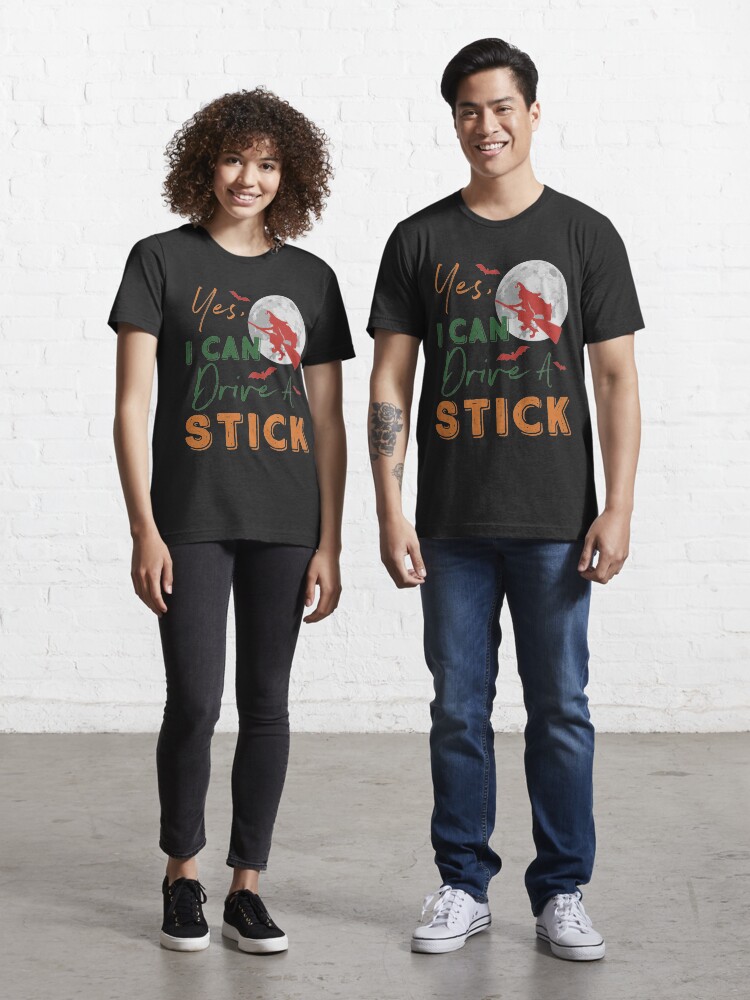 i can drive stick witch shirt