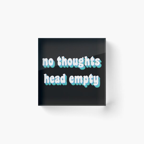 Item preview, no thoughts, head empty designed and sold by TikTokTalk.
