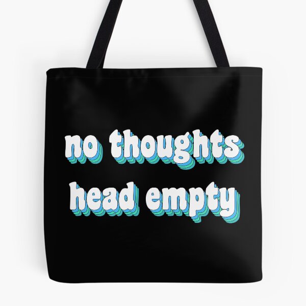 Item preview, no thoughts, head empty designed and sold by TikTokTalk.
