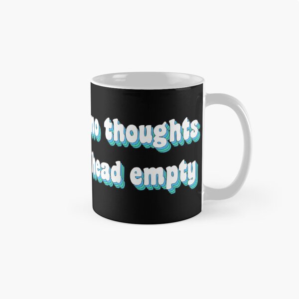 Item preview, no thoughts, head empty designed and sold by TikTokTalk.