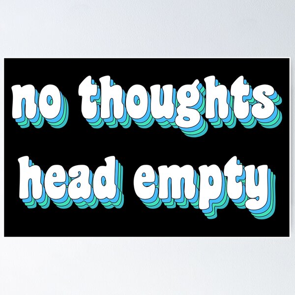 Item preview, no thoughts, head empty designed and sold by TikTokTalk.