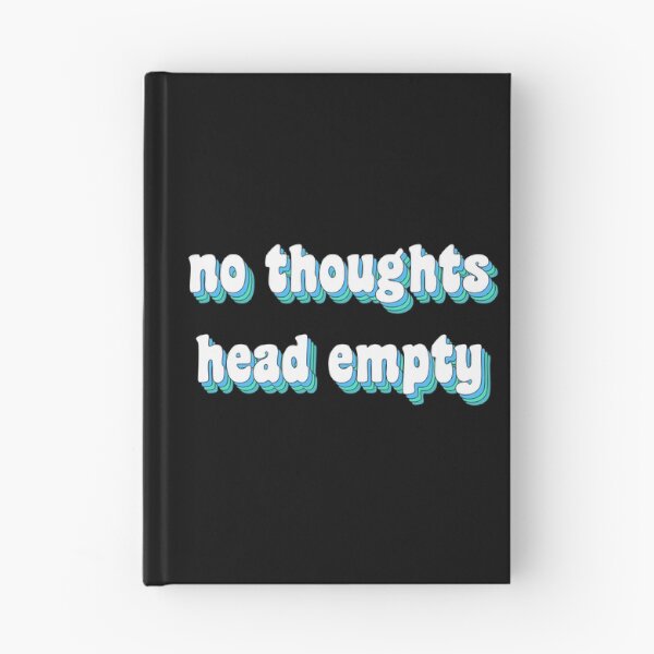 Item preview, no thoughts, head empty designed and sold by TikTokTalk.