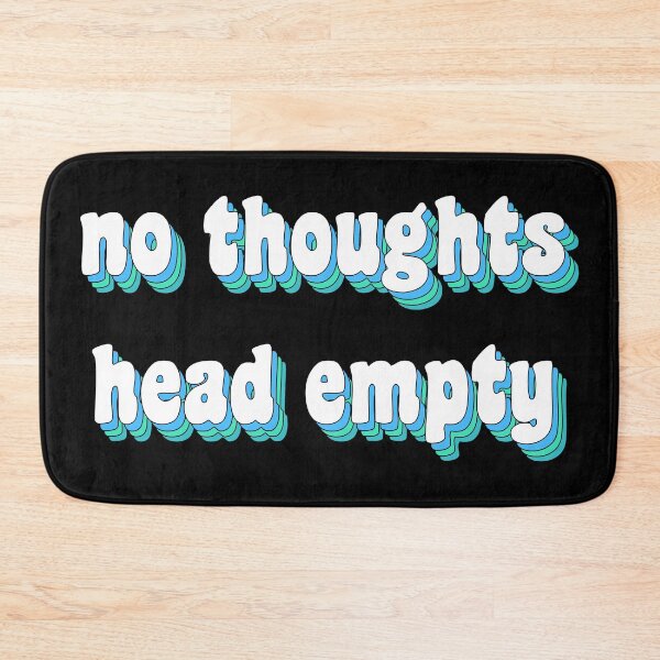 Item preview, no thoughts, head empty designed and sold by TikTokTalk.