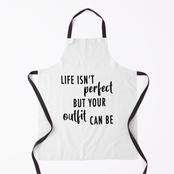 Item preview, Life Isn't Perfect But Your Outfit Can Be designed and sold by quoteedesigns.