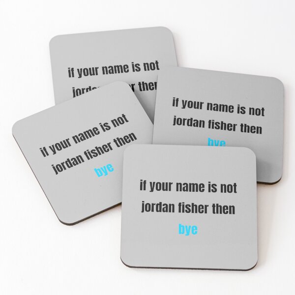 Item preview, if your name is not jordan fisher then bye designed and sold by alanaf1.