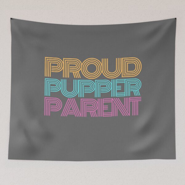 Item preview, PROUD PUPPER PARENT  designed and sold by D-artSide.