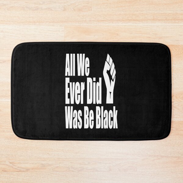 Item preview, All We Ever Did Was Be Black  designed and sold by Gha20.