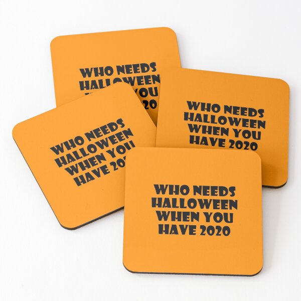 Item preview, Who Needs Halloween When You Have 2020? designed and sold by ThingsByJoy.