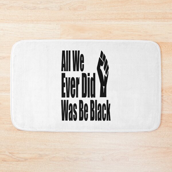 Item preview, Of All We Ever Did Was Be Black  designed and sold by Gha20.