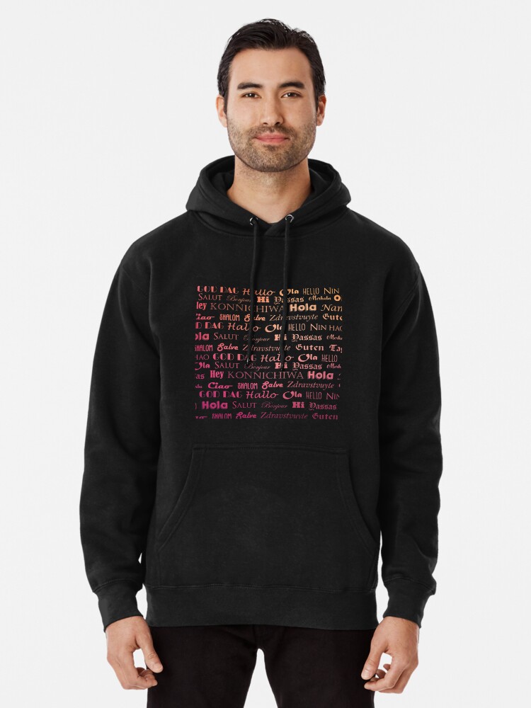 Hello in Multiple Languages | Pullover Hoodie