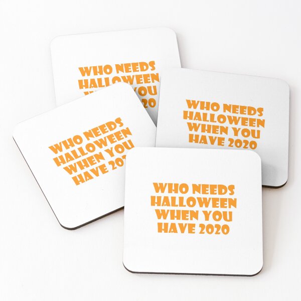 Item preview, Who Needs Halloween When You Have 2020? designed and sold by ThingsByJoy.