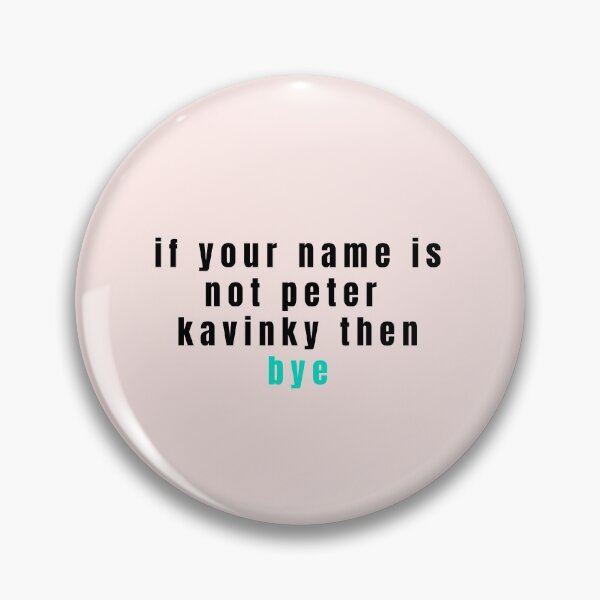 Item preview, if your name is not peter kavinsky then bye designed and sold by alanaf1.
