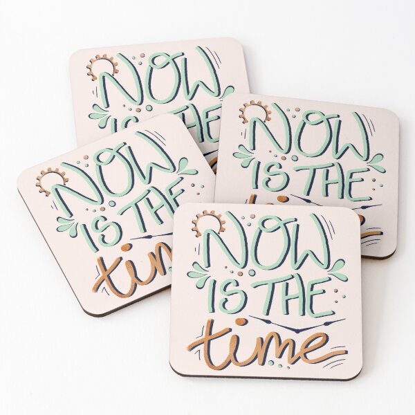 Item preview, Now is the Time Motivational Phrase designed and sold by ChloesNook.