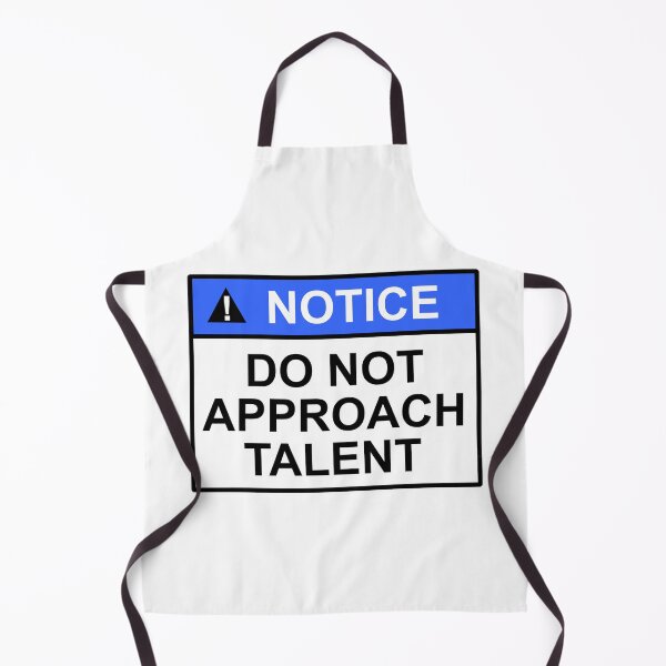 Item preview, Notice do not approach the talent  designed and sold by SumoShark.