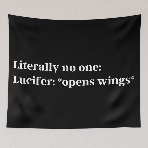 Item preview, Literally no one: Lucifer: *opens wings* | Lucifer Morningstar  designed and sold by KauzSL.