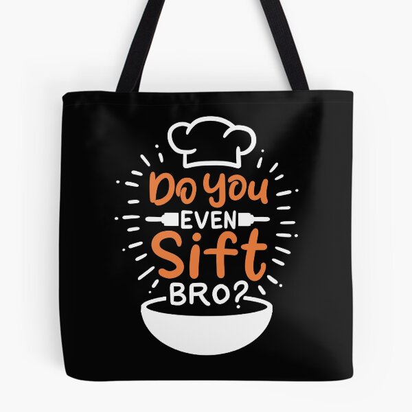 Item preview, Do You Even Sift Bro? | Baker and Baking designed and sold by Dancing Dolphin Crafts.