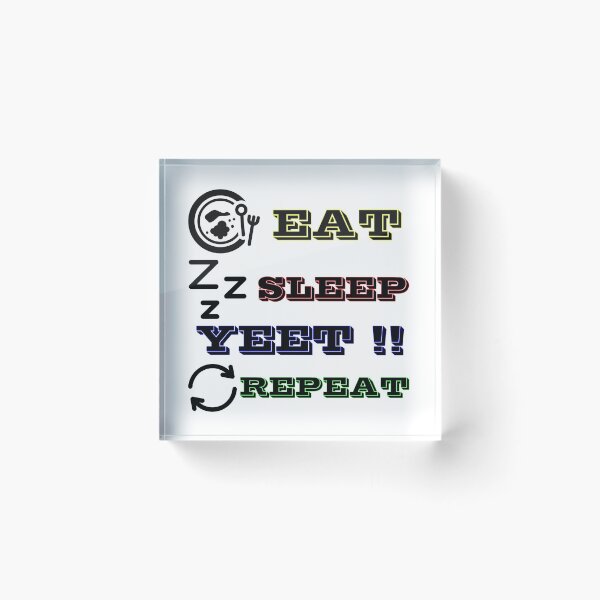 Item preview, Eat Sleep Yeet Repeat designed and sold by rejebolla.