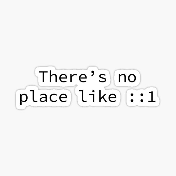 Item preview, There's no place like ::1 (ipv6 home) designed and sold by lojotees.