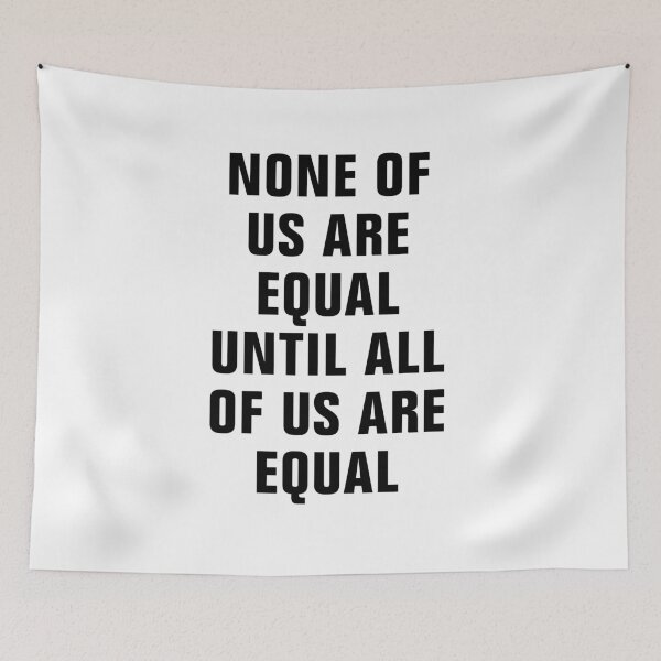 Item preview, none of us are equal designed and sold by Andrea Lina.