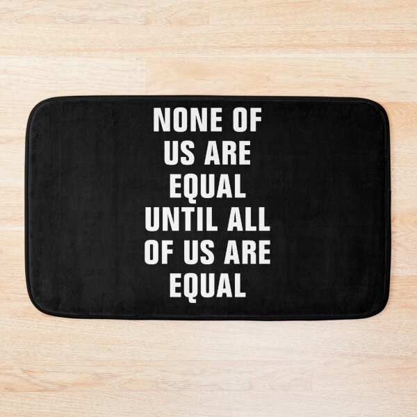 Item preview, none of us are equal designed and sold by Andrea Lina.