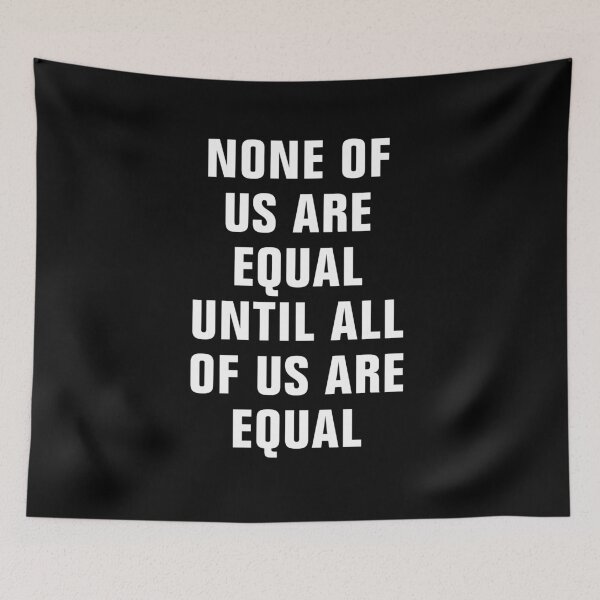 Item preview, none of us are equal designed and sold by Andrea Lina.