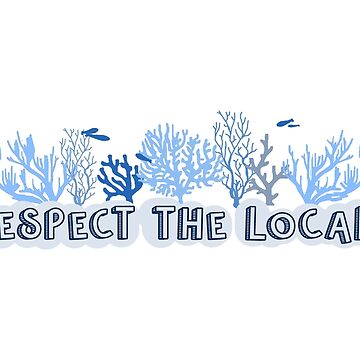 Artwork thumbnail, Respect the Locals by artonanisland