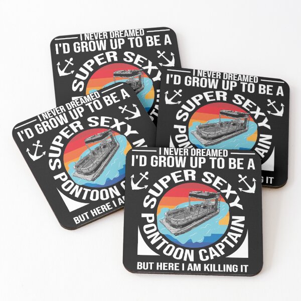 Item preview, I Never Dreamed I'd Grow Up To Be A Super Sexy Pontoon Captain but here I am killing it Funny retro Vintage boating quote designed and sold by 2MDesign.