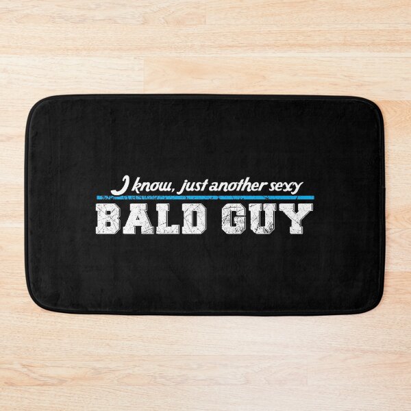 Item preview, I KNOW JUST ANOTHER SEXY BALD GUY 2 designed and sold by jcorres.