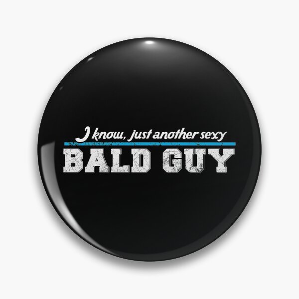 Artikelvorschau, Ich weiß nur einen anderen Sexy BALD GUY 2 entworfen und verkauft von jcorres.