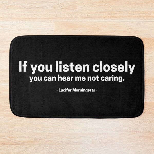 Item preview, If you listen closely, you can hear me not caring - Lucifer Morningstar designed and sold by KauzSL.