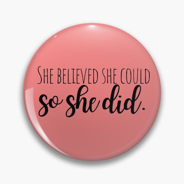 Item preview, She believed she could so she did - Quote designed and sold by KarolinaPaz.