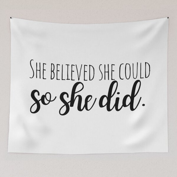 Item preview, She believed she could so she did - Quote designed and sold by KarolinaPaz.