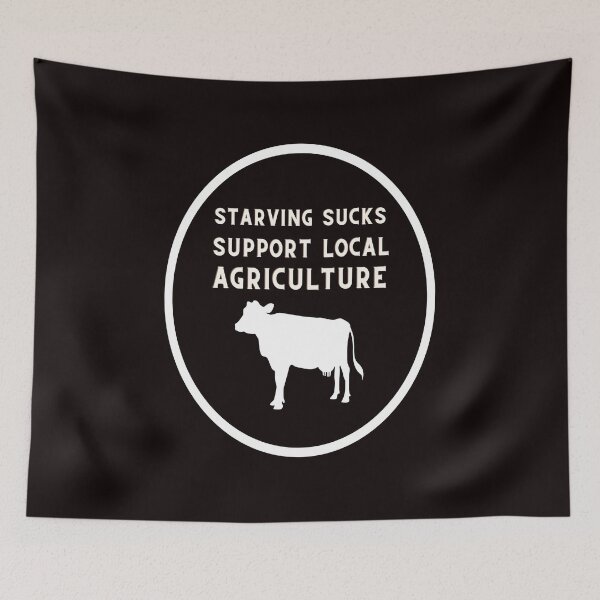 Item preview, Starving Sucks, Support Local Agriculture designed and sold by bond11.