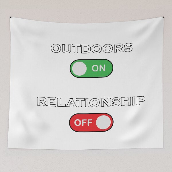 Item preview, Outdoors ON and relationship OFF designed and sold by Catsloversdotme.