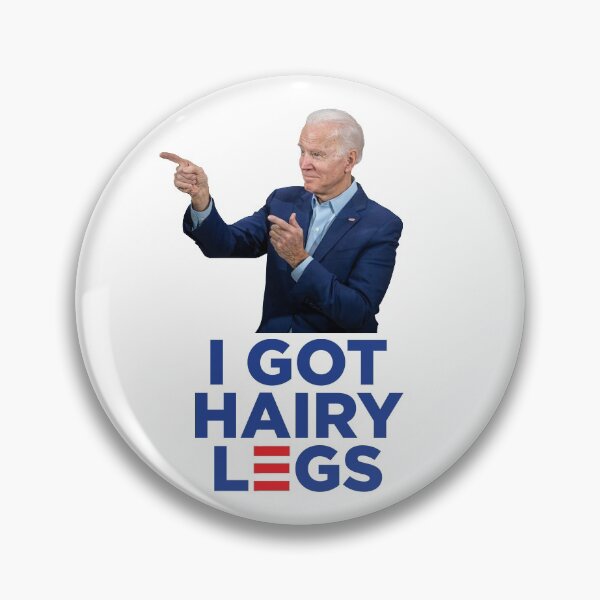 Item preview, I Got Hairy Legs - Joe Biden Logo Parody designed and sold by BeerBro-Designs.